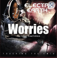 Electric Earth : Worries - The Abbey Road Edtion